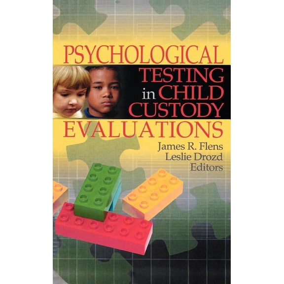 Psychological Testing in Child Custody Evaluations, (Hardcover)