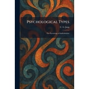 Psychological Types The Psychology of Individuation, Paperback