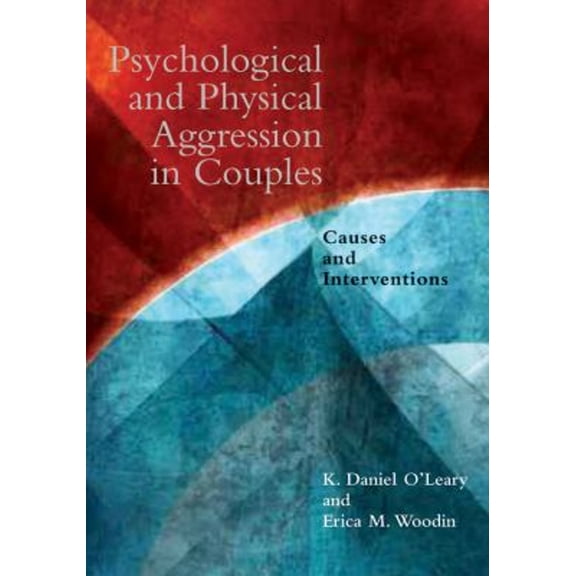 Pre-Owned Psychological and Physical Aggression in Couples : Causes and Interventions (Hardcover) 9781433804533