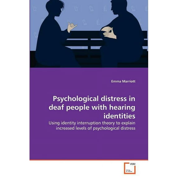 Psychological distress in deaf people with hearing identities (Paperback)