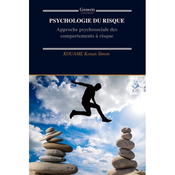 Psychologie Du Risque: Approche psychosociale des comportements à risque, (Paperback)