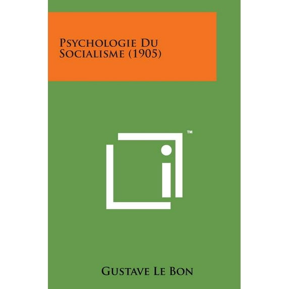 Psychologie Du Socialisme (1905) (Paperback)