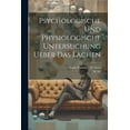 thumbnail image 1 of Psychologische und physiologische Untersuchung ueber das Lachen (Paperback), 1 of 1