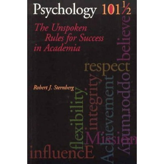 Pre-Owned Psychology 101 1/2: The Unspoken Rules for Success in Academia (Paperback) 1591470293 9781591470298