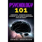 Mastery Emotional Intelligence and Soft Psychology 101 2 Manuscripts - Introducing Psychology, Psychology 101 - The science of understanding people and yoursel, Book 7, Paperback