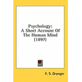 thumbnail image 1 of Psychology : A Short Account Of The Human Mind (1897) (Paperback), 1 of 1