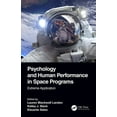 thumbnail image 1 of Psychology and Human Performance in Spac Psychology and Human Performance in Space Programs: Extreme Application, (Hardcover), 1 of 1