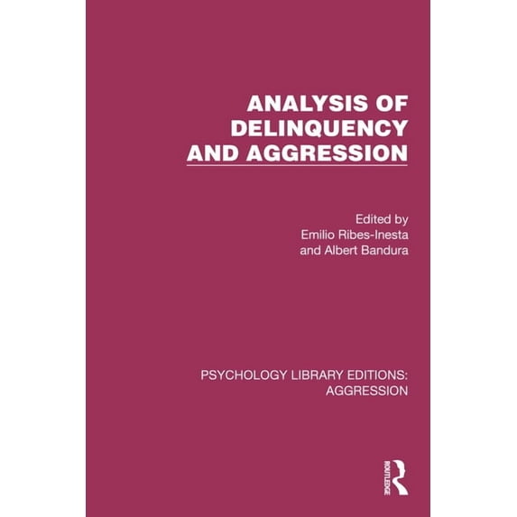 Psychology Library Editions: Aggression Analysis of Delinquency and Aggression, (Hardcover)