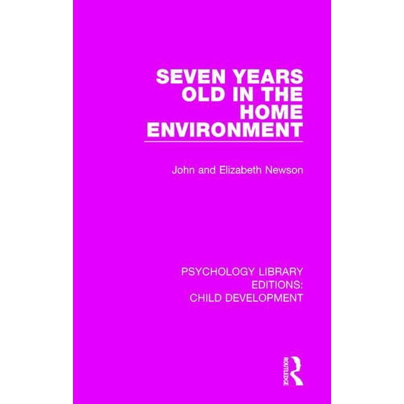 Psychology Library Editions: Child Devel Seven Years Old in the Home Environment, Book 9, (Hardcover)