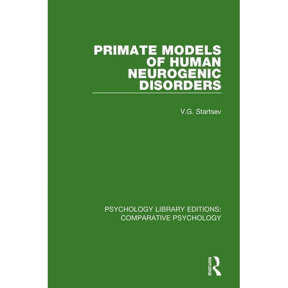 Psychology Library Editions: Comparative Primate Models of Human Neurogenic Disorders, (Paperback)