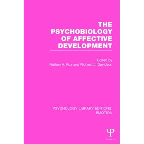 Psychology Library Editions: Emotion The Psychobiology of Affective Development, (Paperback)