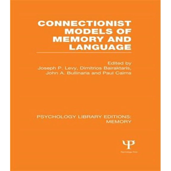 Psychology Library Editions: Memory Connectionist Models of Memory and Language (Ple: Memory), (Paperback)