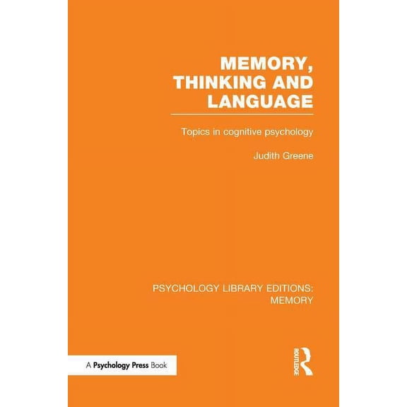 Psychology Library Editions: Memory Memory, Thinking and Language (PLE: Memory): Topics in Cognitive Psychology, (Paperback)