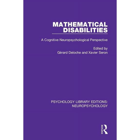 Psychology Library Editions: Neuropsycho Mathematical Disabilities: A Cognitive Neuropsychological Perspective, (Paperback)