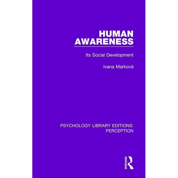 Psychology Library Editions: Perception Human Awareness: Its Social Development, Book 19, (Hardcover)