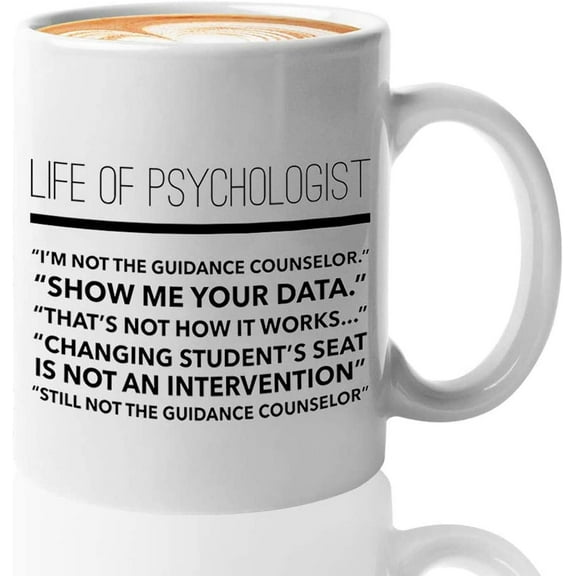 Psychology Mug 11 oz, Life of Psychologist Unique Funny Gift Idea for Psychologists Psychiatrist School Teacher Psychology Major Students, White