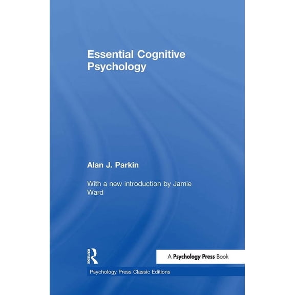 Psychology Press & Routledge Classic Edi Essential Cognitive Psychology (Classic Edition), (Hardcover)