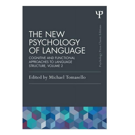 Psychology Press & Routledge Classic Edi The New Psychology of Language, Volume II: Cognitive and Functional Approaches to Language Structure, (Paperback)