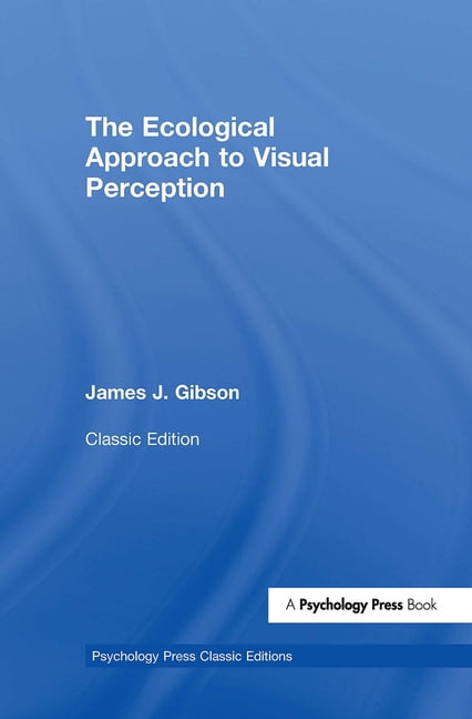 Psychology Press & Routledge Classic Edi The Ecological Approach to ...