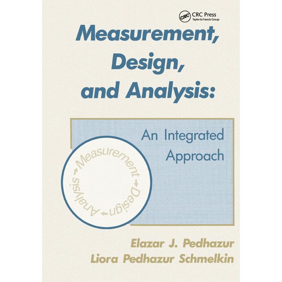 Pre-Owned Measurement, Design, and Analysis: An Integrated Approach (Hardcover) 0805810633 9780805810639