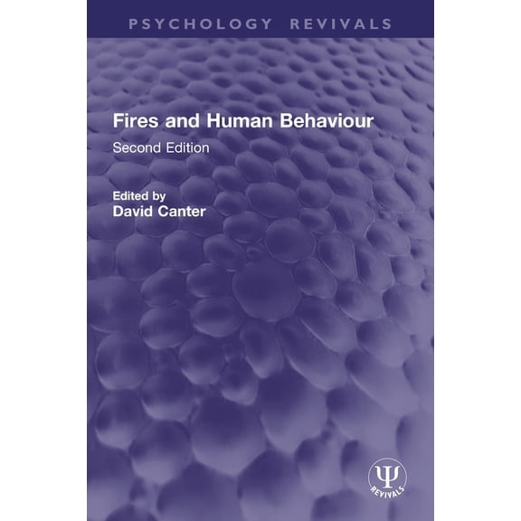 Psychology Revivals Fires and Human Behaviour: Second Edition, (Paperback)