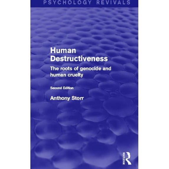 Psychology Revivals Human Destructiveness (Psychology Revivals): The Roots of Genocide and Human Cruelty, (Paperback)