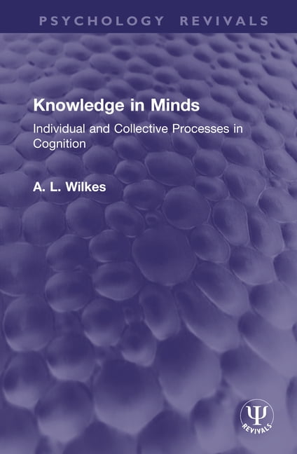 Psychology Revivals Knowledge in Minds: Individual and Collective ...