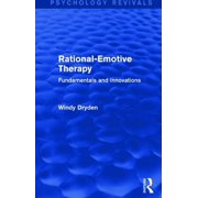 Psychology Revivals Rational-Emotive Therapy Psychology Revivals Fundamentals and Innovations, Paperback
