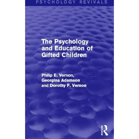 Psychology Revivals The Psychology and Education of Gifted Children (Psychology Revivals), (Paperback)