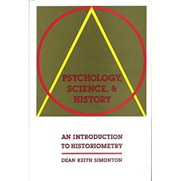 Pre-Owned Psychology, Science and History : An Introduction to Historiometry (Hardcover) 9780300047714