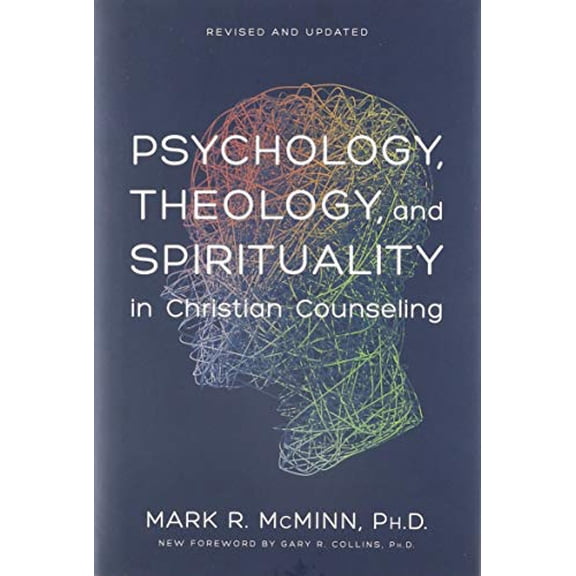 Pre-Owned Psychology, Theology, and Spirituality in Christian Counseling by Mark R. McMinn (Hardcover)