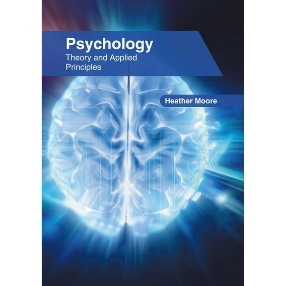 Psychology: Theory and Applied Principles, (Hardcover)