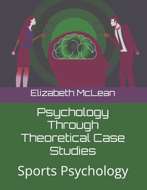 Psychology Through Theoretical Case Stud Psychology Through Theoretical Case Studies: Sports Psychology, Book 16, (Paperback)