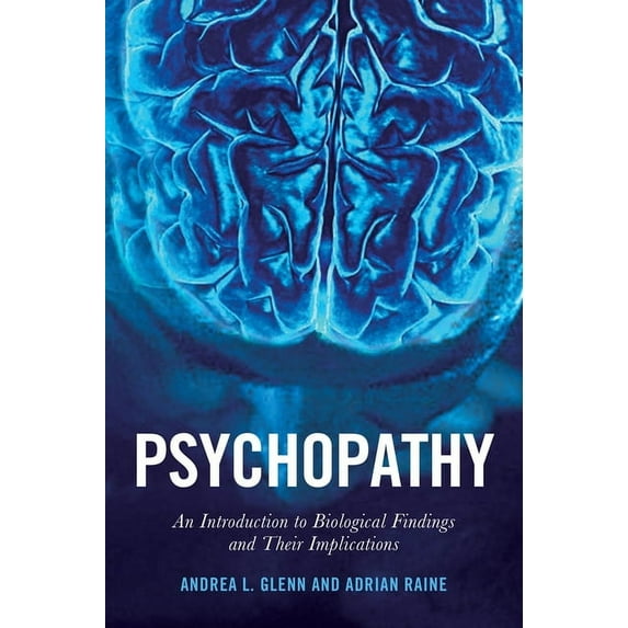 Psychology and Crime Psychopathy: An Introduction to Biological Findings and Their Implications, Book 1, (Paperback)