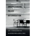 thumbnail image 1 of Psychology and Crime Understanding Police Interrogation: Confessions and Consequences, Book 4, (Paperback), 1 of 1