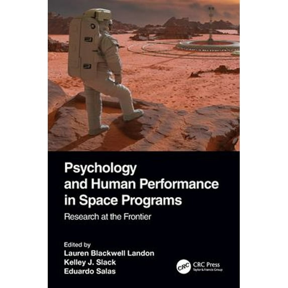 Pre-Owned Psychology and Human Performance in Space Programs : Research at the Frontier (Paperback) 9780367559397