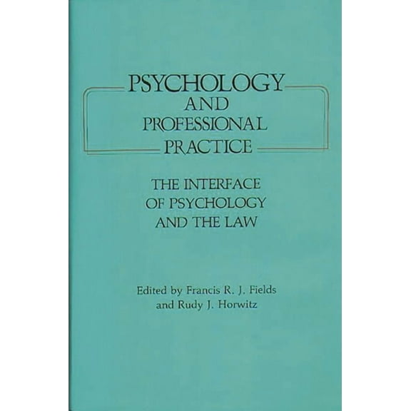 Psychology and Professional Practice: The Interface of Psychology and the Law, (Hardcover)
