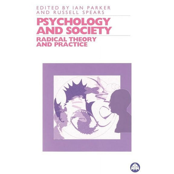 Radical Theory and Practice Psychology and Society: Radical Theory and Practice, (Paperback)