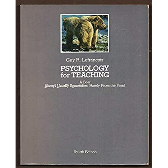 Pre-Owned Psychology for Teaching : A Bear Rarely Faces the Front (Paperback) 9780534010195