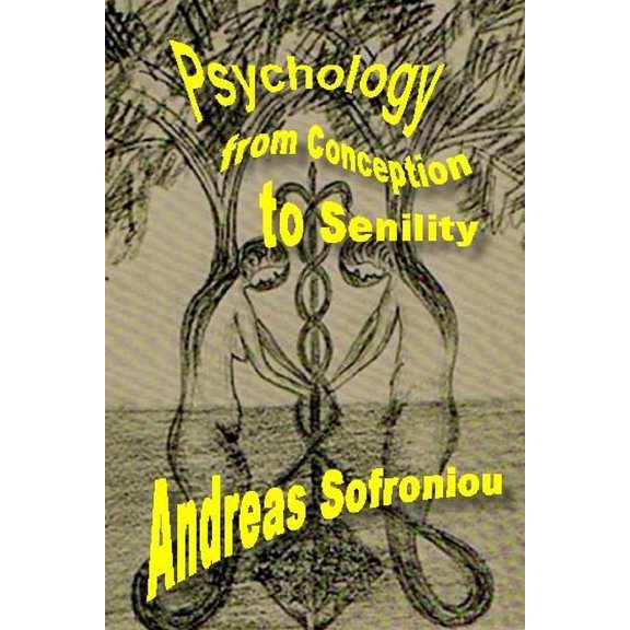 Psychology from Conception to Senility (Paperback)