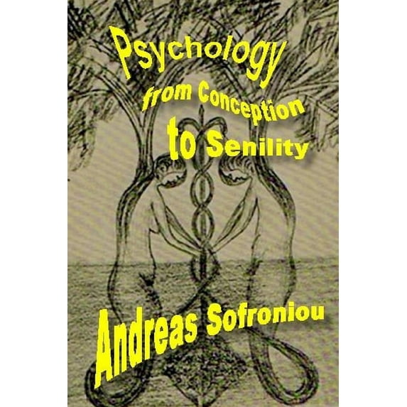Psychology from Conception to Senility (Paperback)