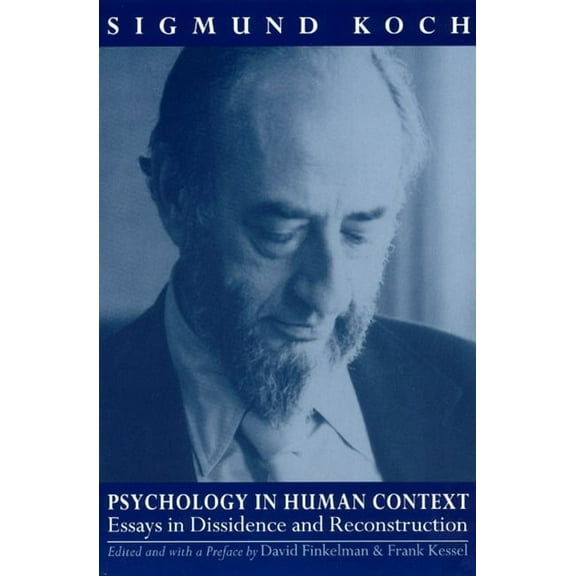 Psychology in Human Context : Essays in Dissidence and Reconstruction (Paperback)