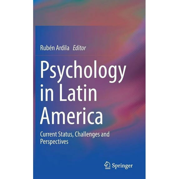 Psychology in Latin America: Current Status, Challenges and Perspectives, (Hardcover)