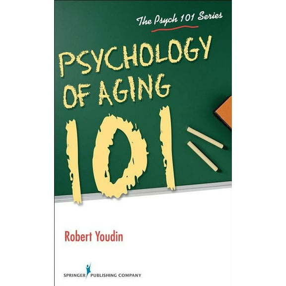 Psychology of Aging 101, (Paperback)
