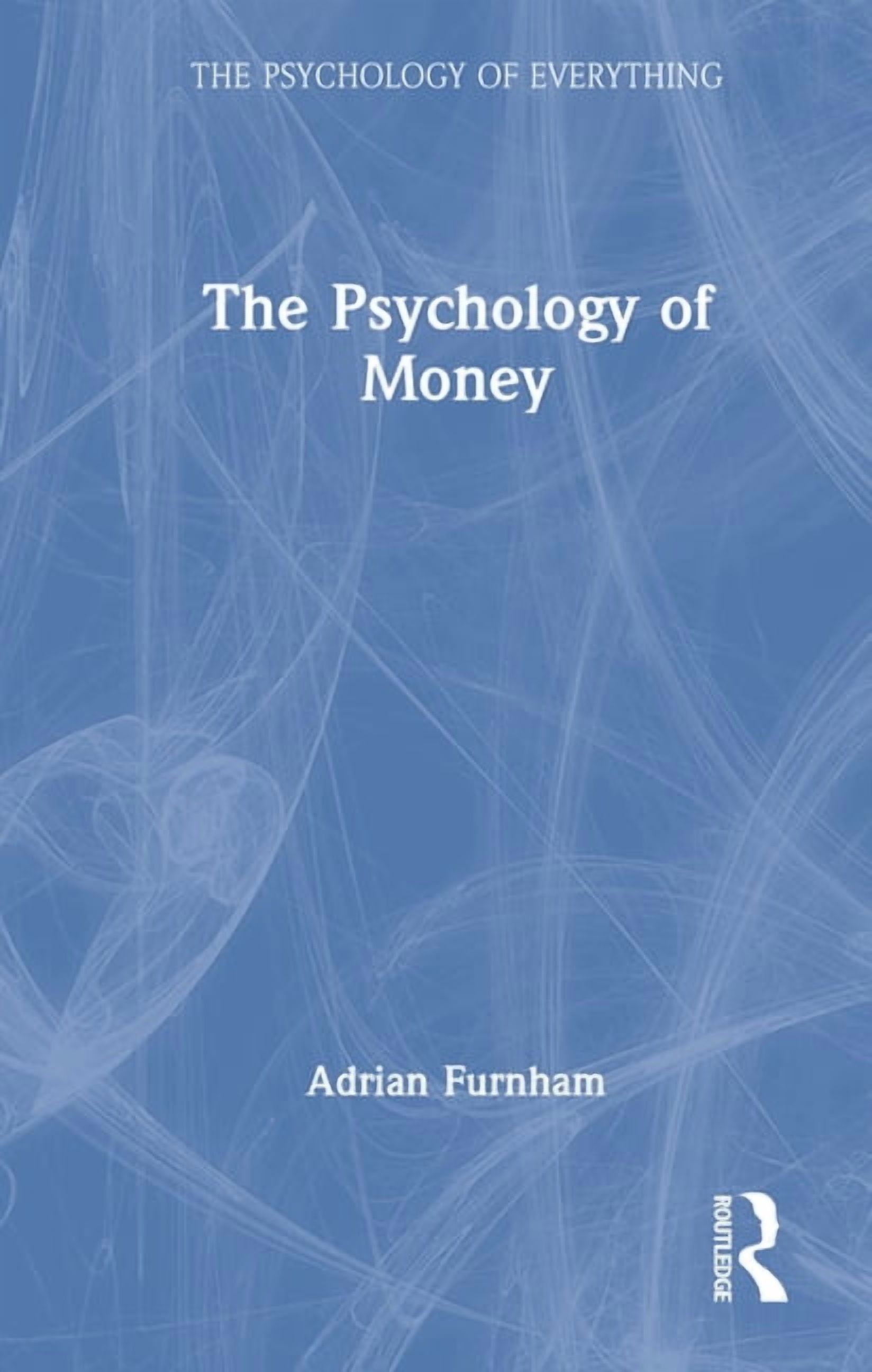 Psychology of Everything The Psychology of Money, (Hardcover)