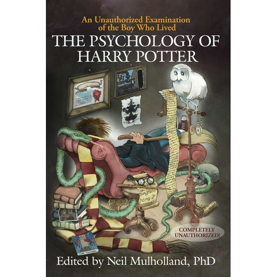 The Psychology of Harry Potter: An Unauthorized Examination of the Boy Who Lived, (Paperback)