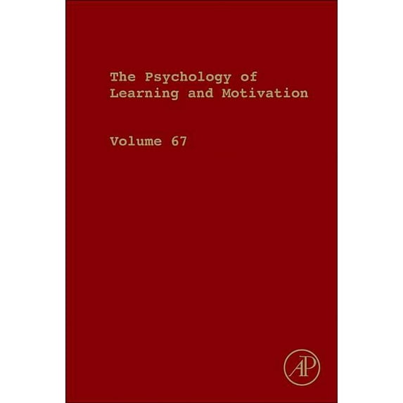 Psychology of Learning & Motivation Psychology of Learning and Motivation: Volume 67, Book 67, (Hardcover)