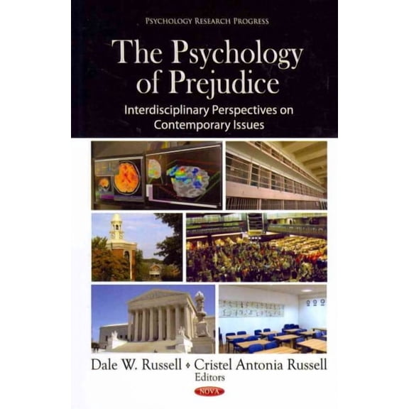 Psychology of Prejudice : Interdisciplinary Perspectives on Contemporary Issues