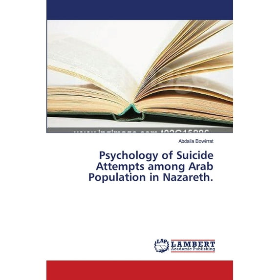 Psychology of Suicide Attempts among Arab Population in Nazareth. (Paperback)