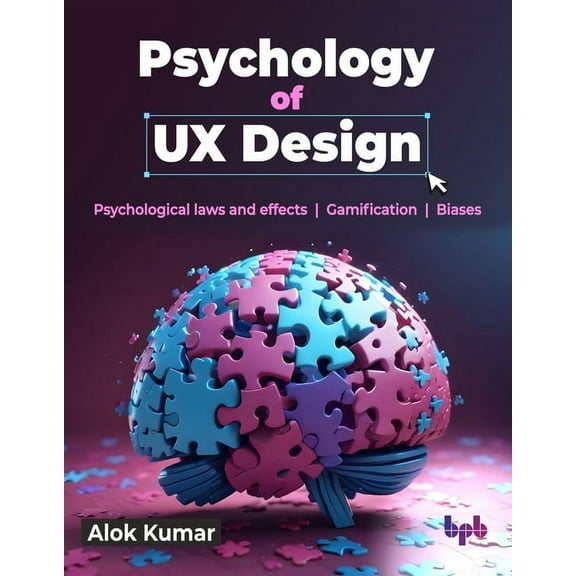 Psychology of UX Design: Psychological laws and effects Gamification Biases (English Edition), (Paperback)